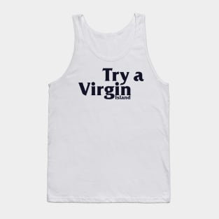 Try a Virgin Island - Vintage Retro Travel Tank Top